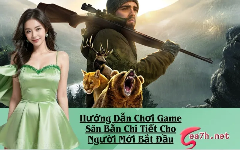 Hướng Dẫn Chơi Game Săn Bắn Chi Tiết Cho Người Mới Bắt Đầu