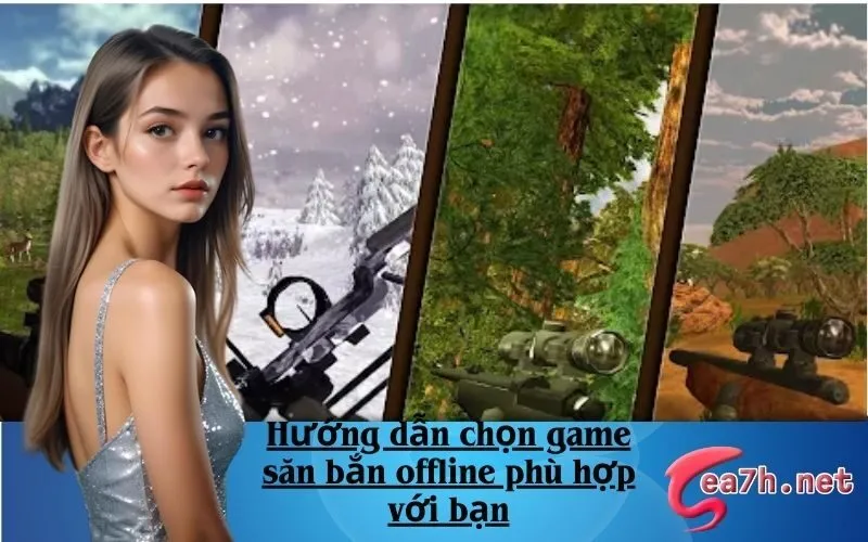 Hướng dẫn chọn game săn bắn offline phù hợp với bạn