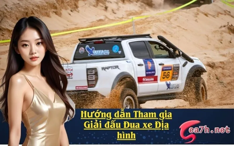 Hướng dẫn Tham gia Giải đấu Đua xe Địa hình