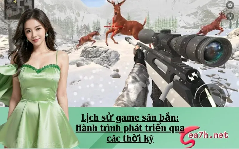 Lịch sử game săn bắn: Hành trình phát triển qua các thời kỳ