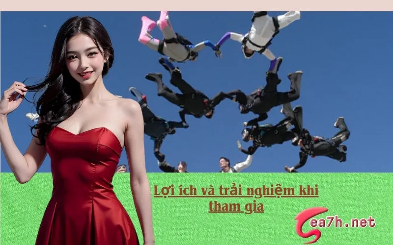 Lợi ích và trải nghiệm khi tham gia