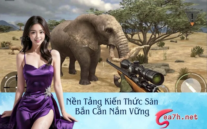 Những Kỹ Năng Săn Bắn Cốt Lõi