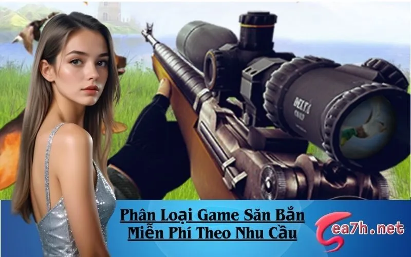 Phân Loại Game Săn Bắn Miễn Phí Theo Nhu Cầu