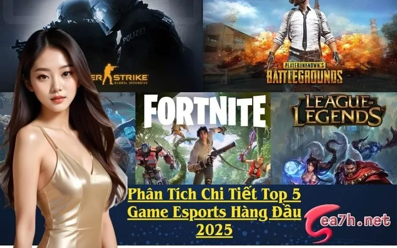 Phân Tích Chi Tiết Top 5 Game Esports Hàng Đầu 2025
