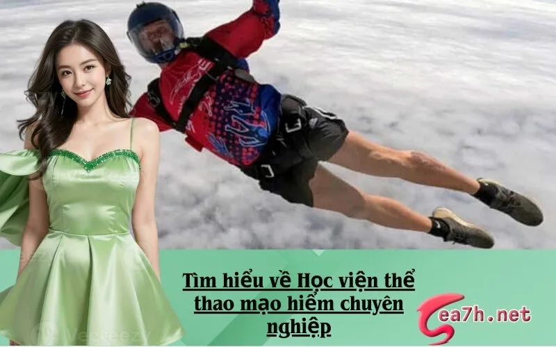 Tìm hiểu về Học viện thể thao mạo hiểm chuyên nghiệp