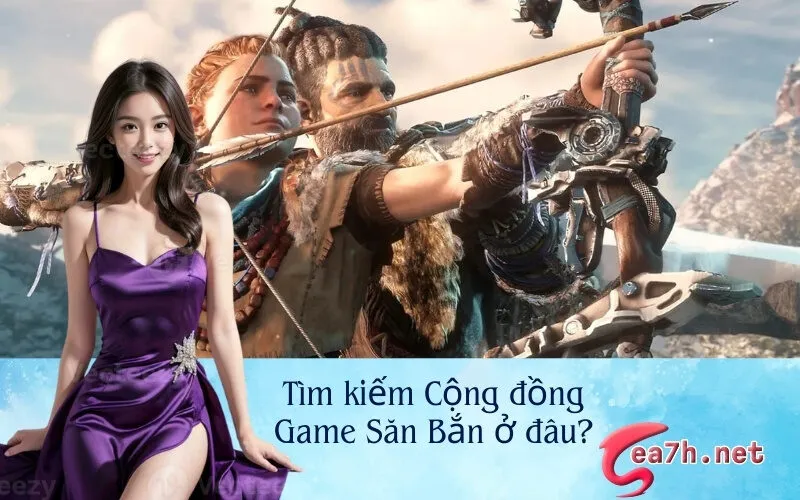Tìm kiếm Cộng đồng Game Săn Bắn ở đâu?