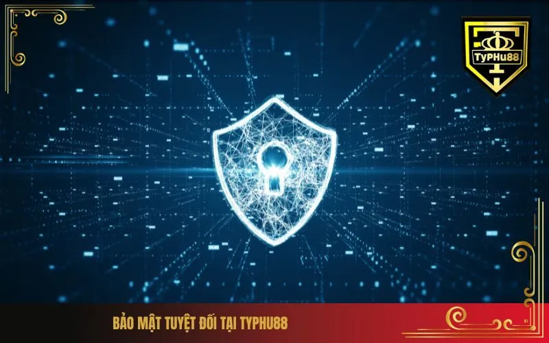 Bảo mật tuyệt đối tại Typhu88