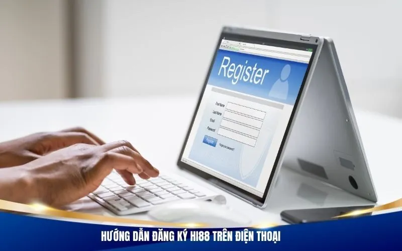 Hướng dẫn đăng ký Hi88 trên điện thoại